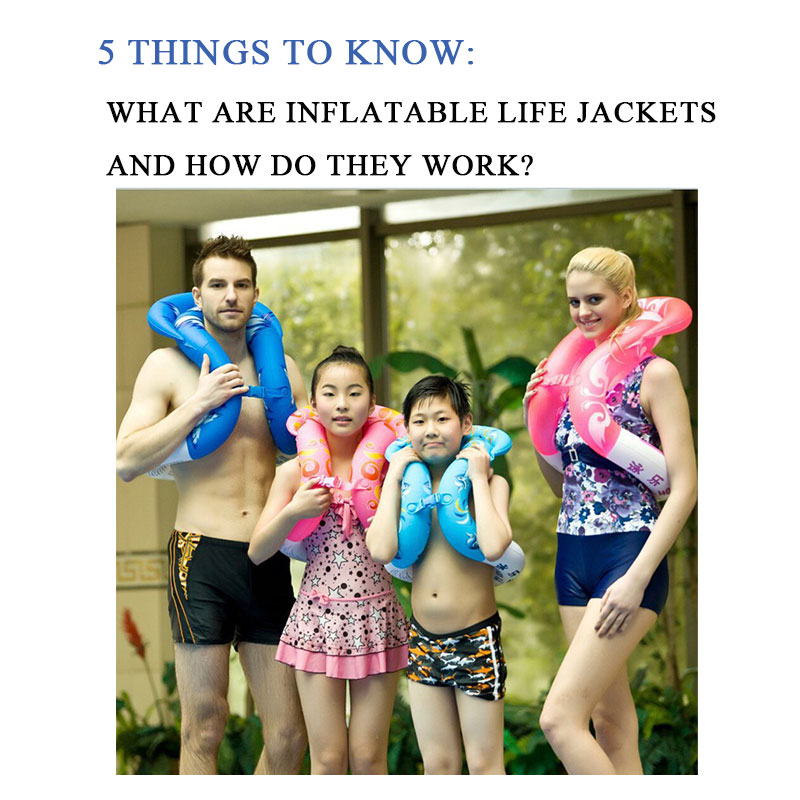 知っておくべき5つのこと：インフレータブルライフジャケットとは何ですか、どのように機能するのか?